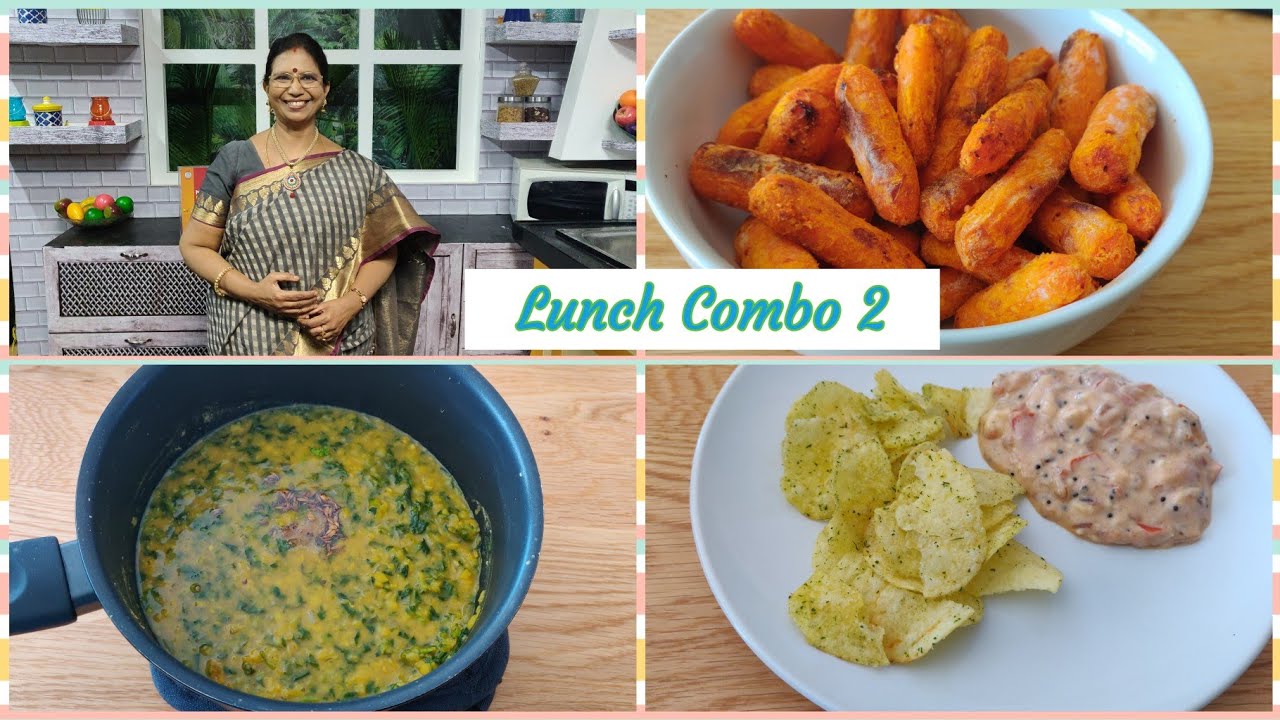 Lunch Combo2 -வெந்தயக்கீரை  பருப்பு, சோயாபனீர் டிப், பேபிகேரட்  ( In Air Fryer) – Mallika Badrinath